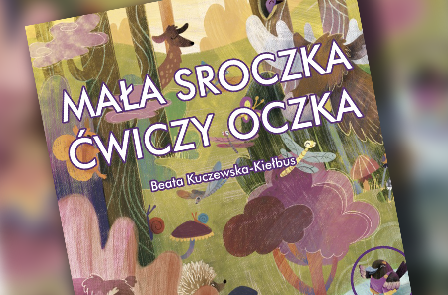 Read more about the article „Mała Sroczka ćwiczy oczka”
